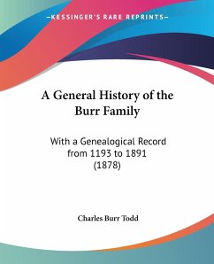 A General History of the Burr Family - Todd, Charles Burr