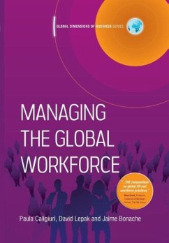Managing the Global Workforce - Caligiuri, Paula; Lepak, David; Bonache, Jaime