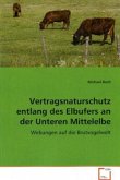 Vertragsnaturschutz entlang des Elbufers an derUnteren Mittelelbe