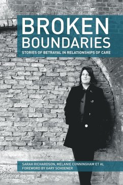 Broken Boundaries - stories of betrayal in relationships of care - Richardson, Sarah; Et Al, Melanie Cunningham