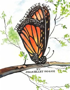 The Butterfly's Gift - Hogge, Joan Ellet