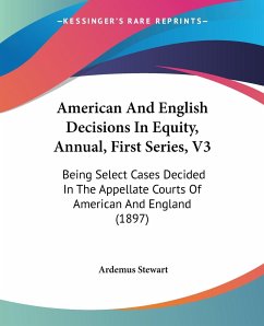 American And English Decisions In Equity, Annual, First Series, V3