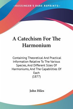 A Catechism For The Harmonium - Hiles, John