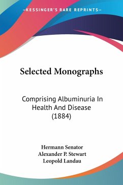 Selected Monographs - Senator, Hermann; Stewart, Alexander P.; Landau, Leopold