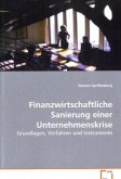 Finanzwirtschaftliche Sanierung einer Unternehmenskrise