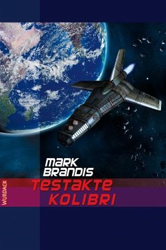 Testakte Kolibri / Weltraumpartisanen Bd.7 - Brandis, Mark