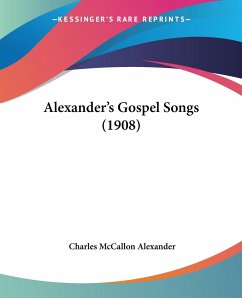 Alexander's Gospel Songs (1908)
