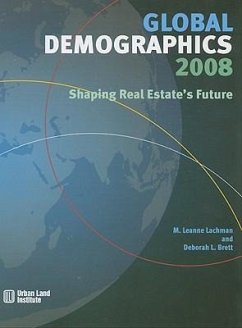 Global Demographics: Shaping Real Estate's Future - Lachman, Leanne