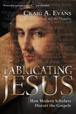 Fabricating Jesus - Evans, Craig A