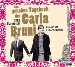 Das geheime Tagebuch der Carla Bruni - Burmester, Silke