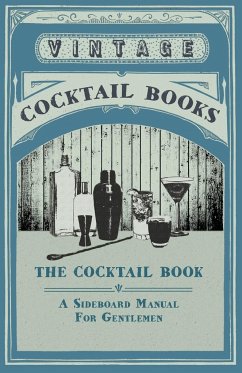 The Cocktail Book - A Sideboard Manual for Gentlemen - Knowles, Frederic Lawrence