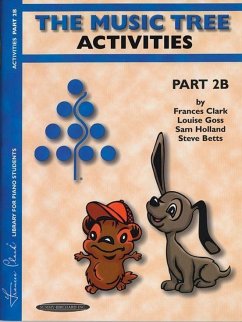 The Music Tree Activities Book - Clark, Frances; Goss, Louise; Holland, Sam