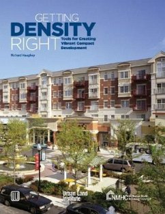Getting Density Right: Tools for Creating Vibrant Compact Development [With CDROM] - Haughey, Richard