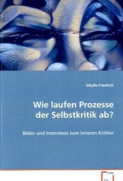 Wie laufen Prozesse der Selbstkritik ab? - Friedrich, Sibylle