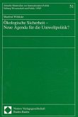 Ökologische Sicherheit, Neue Agenda für die Umweltpolitik?