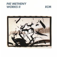 Works II - Pat Metheny