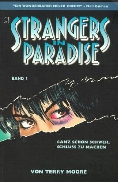 Ganz schön schwer, Schluß zu machen / Strangers in Paradise Bd.1