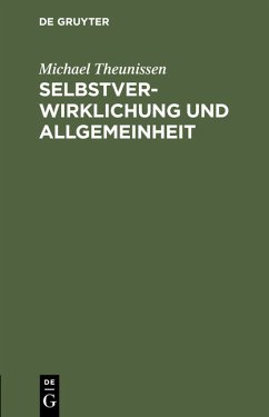 Selbstverwirklichung und Allgemeinheit - Theunissen, Michael