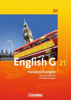 English G 21 (B3) - Handreichungen für den Unterricht mit Kopiervorlagen - Professor Hellmut Schwarz, Wolfgang Biederstädt, (Hrsg)