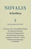 Das philosophische Werk / Novalis: Schriften 3, Tl.2