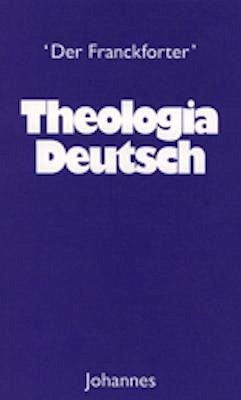 Theologia Deutsch - de Francfordia, Johannes