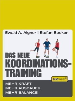 Das neue Koordinationstraining - Aigner, Ewald A.; Becker, Stefan; Becker, Stefan