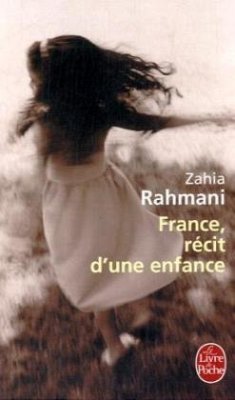 France Recit D Une Enfance - Rahmani, Zahia