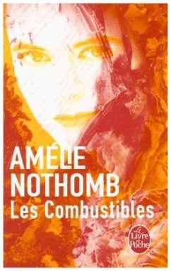 Les Combustibles - Nothomb, Amélie