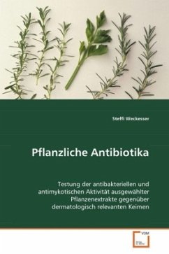 Pflanzliche Antibiotika - Weckesser, Steffi