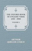 The Oxford Book Of English Verse 1250 - 1900 - Volume I.