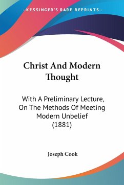 Christ And Modern Thought - Cook, Joseph