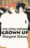 Five Little Peppers Grown Up by Margaret Sidney, Fiction, Family, Action & Adventure