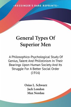 General Types Of Superior Men - Schwarz, Osias L.