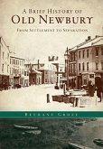 A Brief History of Old Newbury: From Settlement to Separation