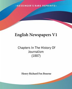 English Newspapers V1 - Bourne, Henry Richard Fox