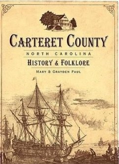 Carteret County, North Carolina:: History & Folklore - Paul, Mary; Paul, Grayden