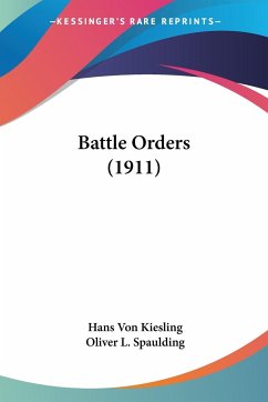 Battle Orders (1911) - Kiesling, Hans Von