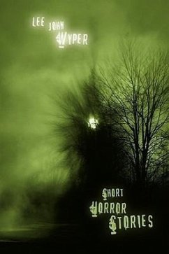 Short Horror Stories - Wyper, Lee John