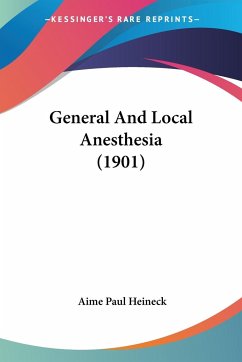 General And Local Anesthesia (1901)