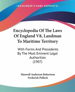 Encyclopedia Of The Laws Of England V8, Landman To Maritime Territory - Robertson, Maxwell Anderson; Pollock, Frederick