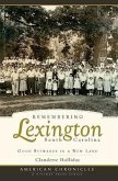 Remembering Lexington, South Carolina: Good Stewards in a New Land