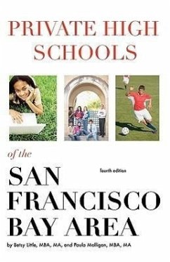 Private High Schools of the San Francisco Bay Area (4th Edition) - Little, Betsy; Molligan, Paula