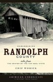 Remembering Randolph County:: Tales from the Center of the Tar Heel State