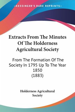 Extracts From The Minutes Of The Holderness Agricultural Society - Holderness Agricultural Society