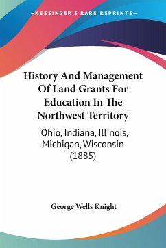 History And Management Of Land Grants For Education In The Northwest Territory