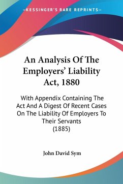 An Analysis Of The Employers' Liability Act, 1880 - Sym, John David