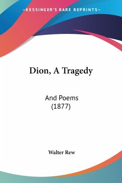 Dion, A Tragedy - Rew, Walter
