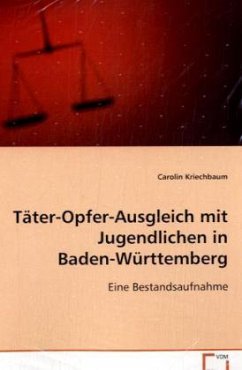 Täter-Opfer-Ausgleich mit Jugendlichen inBaden-Württemberg - Kriechbaum, Carolin
