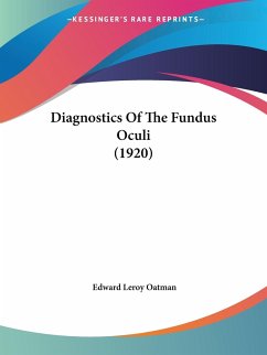 Diagnostics Of The Fundus Oculi (1920)