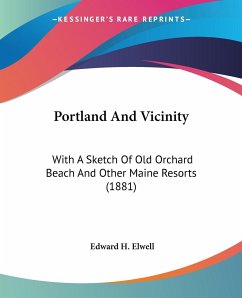 Portland And Vicinity - Elwell, Edward H.